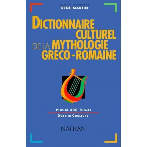 Dictionnaire Culturel De La Mythologie Gréco-Romaine