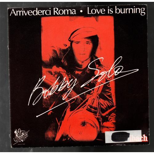 Arrivederci Roma - Love Is Burning