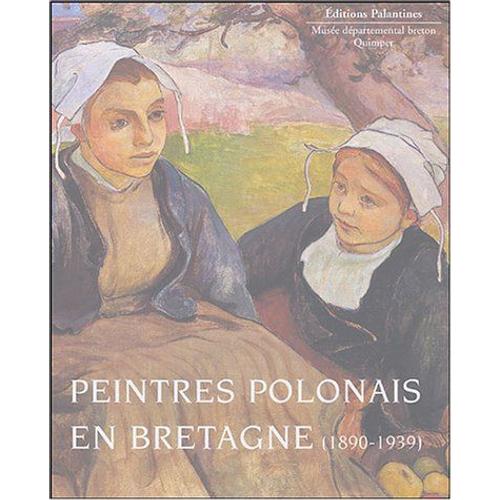 Peintres Polonais En Bretagne (1890-1939)