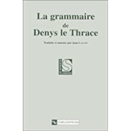 La Grammaire De Denys Le Thrace