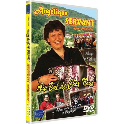Angélique Servant : Au Bal De Chez Nous