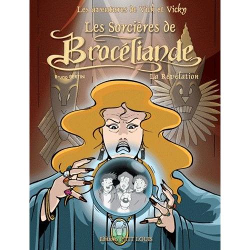 Les Aventures De Vick Et Vicky Tome 9 - Les Sorcières De Brocéliande - Tome 2, La Révélation