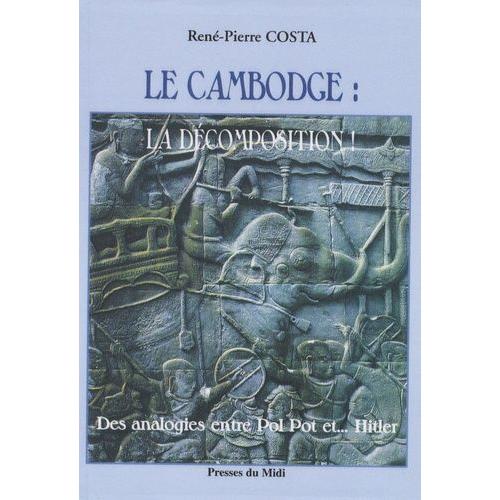 Le Cambodge : La Décomposition ! - Des Analogies Entre Pol Pot Et - Hitler