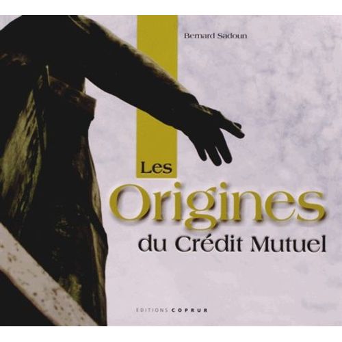 Les Origines Du Crédit Mutuel