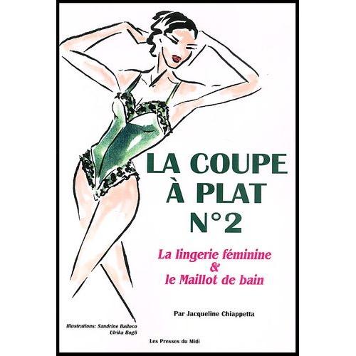 La Coupe À Plat N° 2 - La Lingerie Féminine Et Le Maillot De Bain
