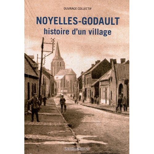Noyelles-Godault, Histoire D'un Village