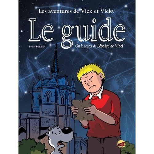 Les Aventures De Vick Et Vicky Tome 18 - Le Guide Ou Le Secret De Léonard De Vinci