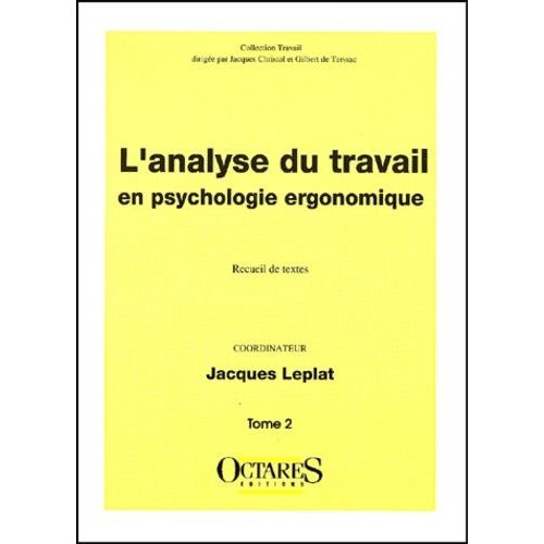 L'analyse Du Travail En Psychologie Ergonomique - Tome 2