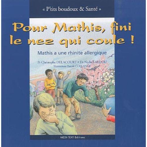 Pour Mathis, Fini Le Nez Qui Coule - Mathis A Une Rhinite Allergique