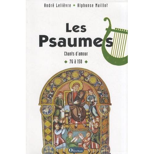 Les Psaumes - Chants D'amour 76 À 150