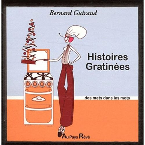 Histoires Gratinées - Des Mets Dans Les Mots