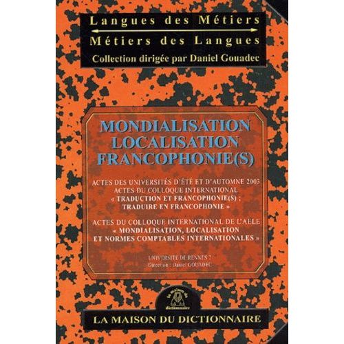 Mondialisation, Localisation, Francophonie(S)