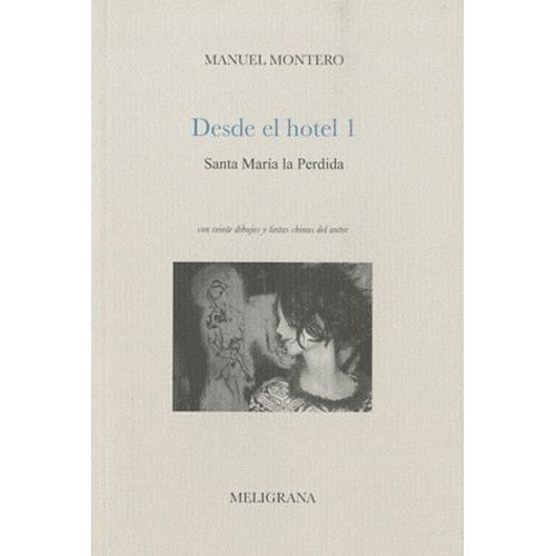 Desde El Hotel - Tome 1, Santa Maria La Perdida