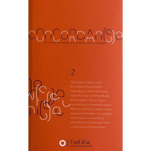 Concordan(S)E - Volume 2, Une Aventure Singulière Où Un Écrivain Rencontre Un Chorégraphe
