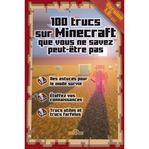 100 Trucs Sur Minecraft Que Vous Ne Savez Peut-Être Pas