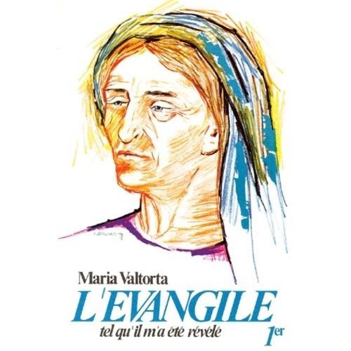 L'evangile Tel Qu'il M'a Été Révélé - Volume 1, La Préparation