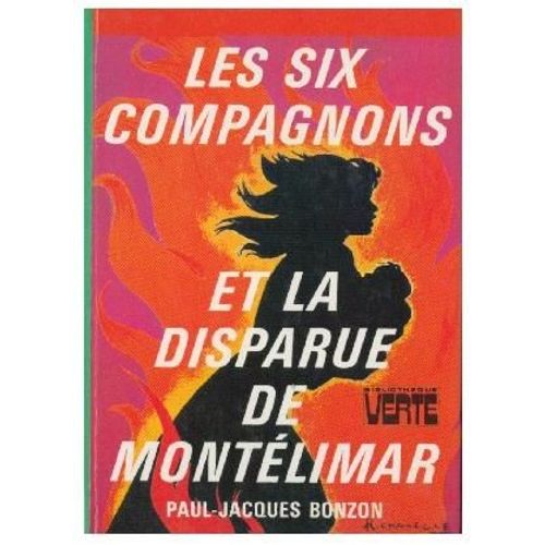 Les Six Compagnons Et La Disparue De Montelimar