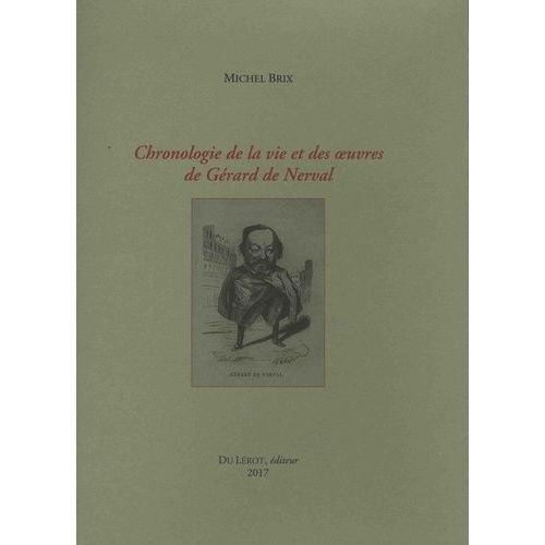 Chronologie De La Vie Et Des Oeuvres De Gérard De Nerval