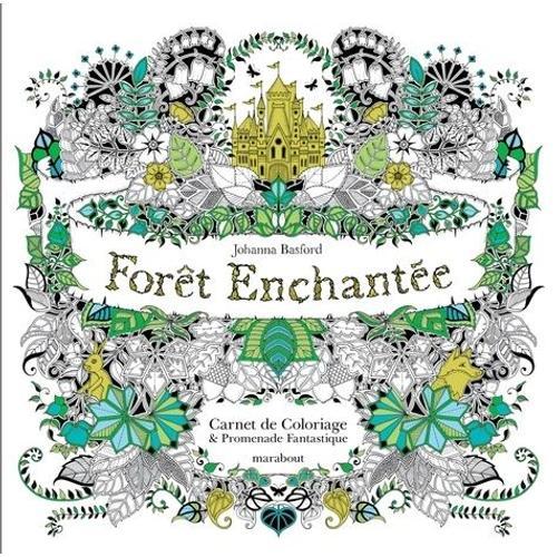 Forêt Enchantée - Carnet De Coloriage Et Promenade Fantastique Antistress