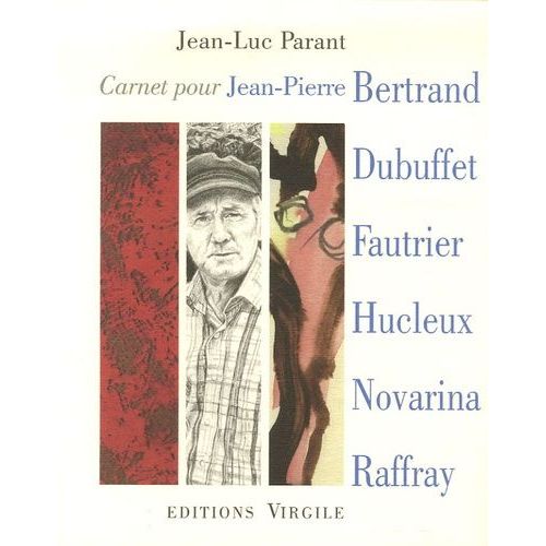 Carnet Pour Jean-Pierre Bertrand, Jean Dubuffet, Jean Fautrier, Jean-Olivier Hucleux, Valère Novarina, André Raffray