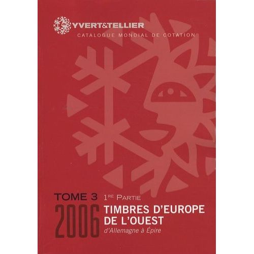 Catalogue De Timbres-Poste D'europe De L'ouest - Tome 3 (1re Partie), Allemagne À Epire