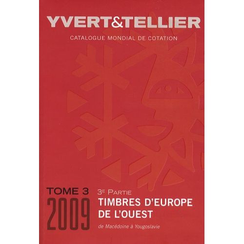 Catalogue De Timbres-Poste D'europe De L'ouest - Tome 3 (3e Partie), Macédonie À Yougoslavie