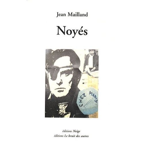 Noyés - Précédé De Chez Maria