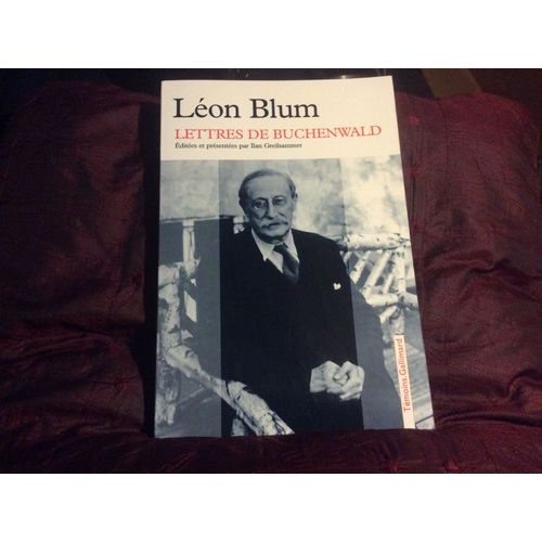 Nrf Gallimard. « Léon Blum Lettres De Buchenwald «