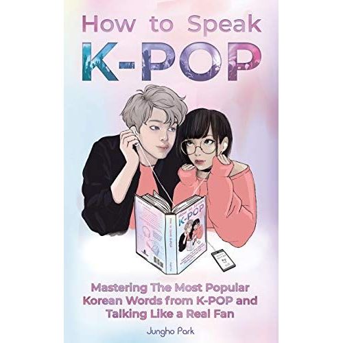 How To Speak Kpop
