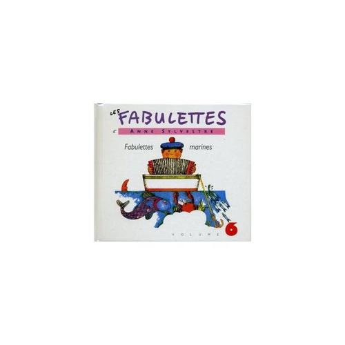 Les Fabuellets D'anne Sylvestre - Fabulettes Marines - Volume 6