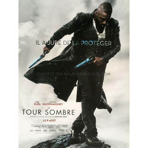 La Tour Sombre (The Dark Tower) - Véritable Affiche De Cinéma Roulée - Format 40x60 Cm - De Nikolaj Arcel Avec Idris Elba, Matthew Mcconaughey, Tom Taylor, Soo-Hyun Kim, Abbey Lee - 2017