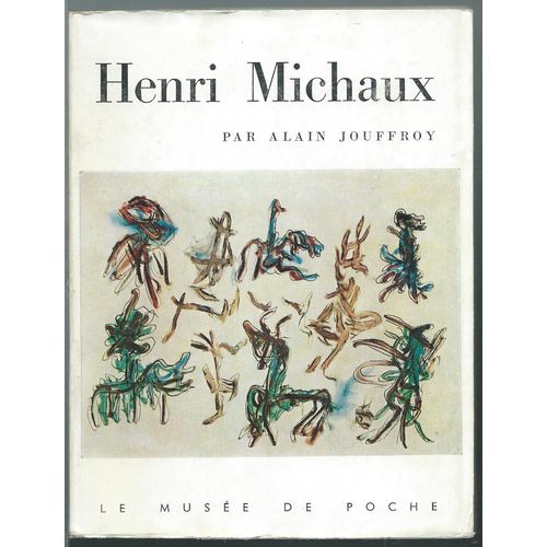 A. Jouffroy : Henri Michaux - - - Le Musée De Poche, 1961