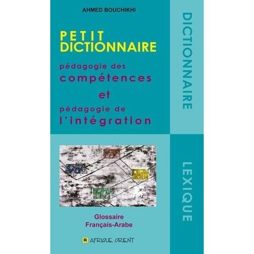 Pédagogie Des Compétences Et Pédagogie De L'éducation - Petit Dictionnaire