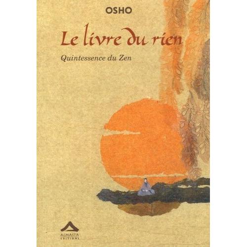 Le Livre Du Rien - Quintessence Du Zen