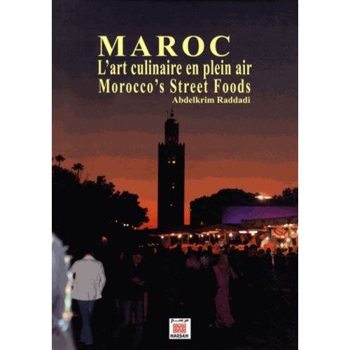 Maroc - L'art Culinaire En Plein Air, Édition Français-Anglais-Arabe