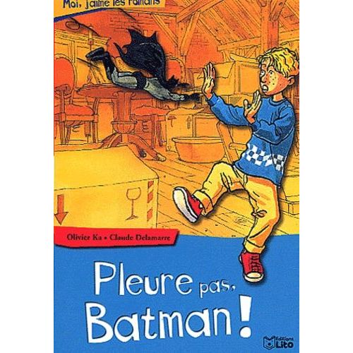 Pleure Pas, Batman !