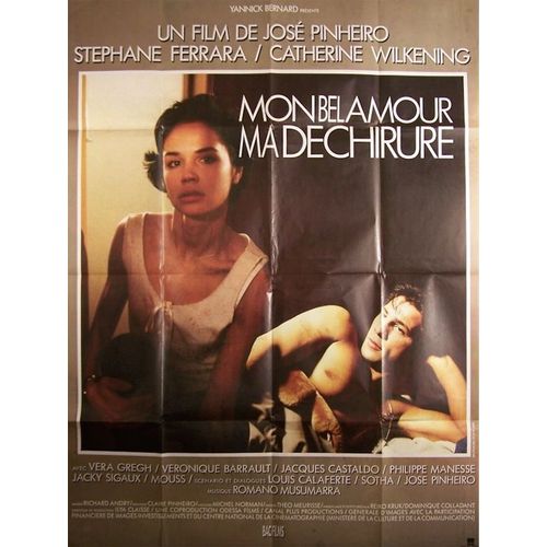 Mon Bel Amour, Ma Déchirure - Véritable Affiche De Cinéma Pliée - Format 120x160 Cm - De José Pinheiro Avec Catherine Wilkening, Nils Tavernier, Stéphane Ferrara - 1987