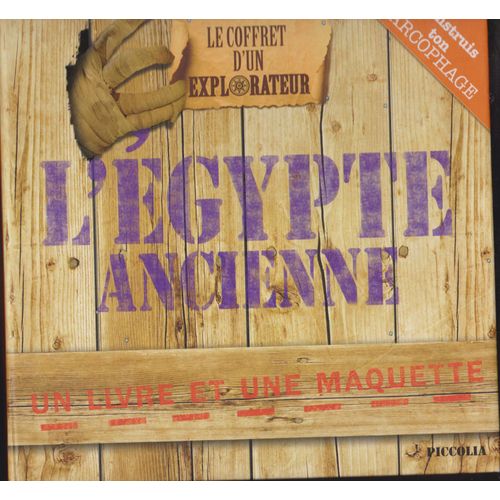 Le Coffret D'un Explorateur De L"Egypte Ancienne - Construis Ton Sarcophage Et Ta Pyramide - Livret 24 Pages - Complet 2008 - 6 Ans-Piccolia