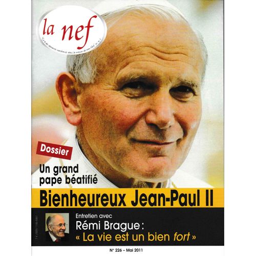 La Nef, Dossier: Bienheureux Jean-Paul Ii, Entretien Avec Rémi Brague "La Vie Est Un Bien Fort"