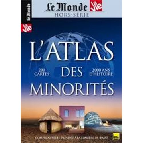 Le Monde Hors-Série 2011 - L'atlas Des Minorités - 200 Cartes, 2000 Ans D'histoire