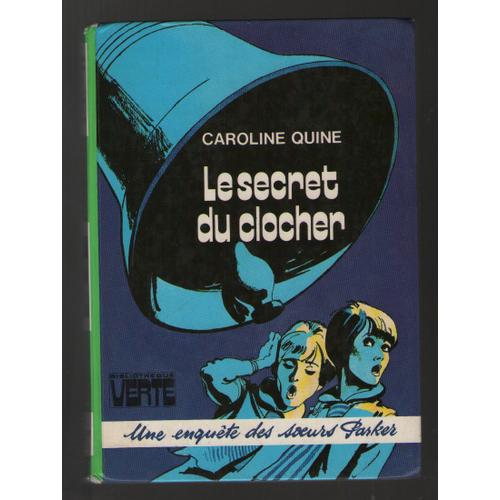 Le Secret Du Clocher, Caroline Quine, Traduction C. Voilier, Illustrations P. Daure, Hachette Bibliothèque Verte