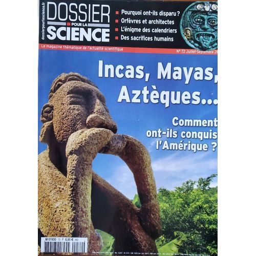 Dossier Pour La Science N°72 De Septembre 2011 (Incas, Mayas, Aztèques... Comment Ont-Ils Conquis L'amérique?)