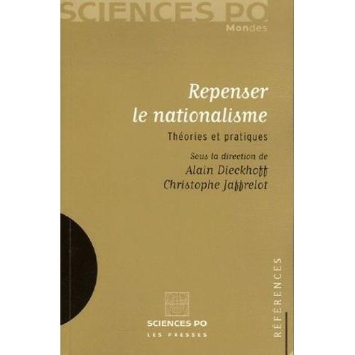 Repenser Le Nationalisme - Théories Et Pratiques