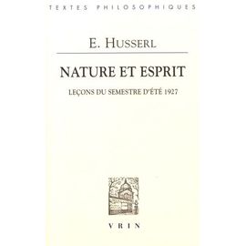 Nature Et Esprit - Leçons Du Semestre D'été 1927
