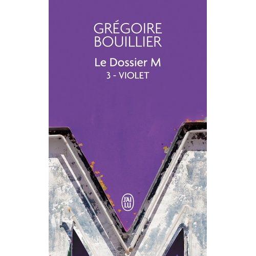 Le Dossier M Tome 3 - Violet (Le Réel)