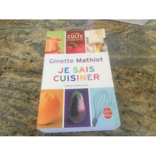 Je Sais Cuisiner Ginette Mathiot