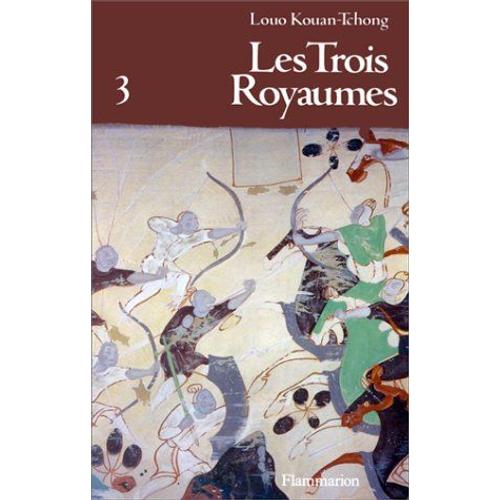 Les Trois Royaumes, Tome 3 De Louo Kouan-Tchong