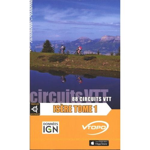 Isère - Tome 1, 88 Circuits Vtt