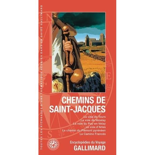 Chemins De Saint-Jacques - La Voie De Tours, La Voie De Vézelay, La Voie Du Puy-En-Velay, La Voie D'arles, Le Chemin Du Piémont Pyrénéen, Le Camino Francès