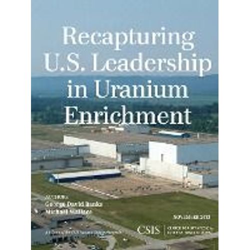 Recapturing U.S. Leadership In Uranium Enrichment